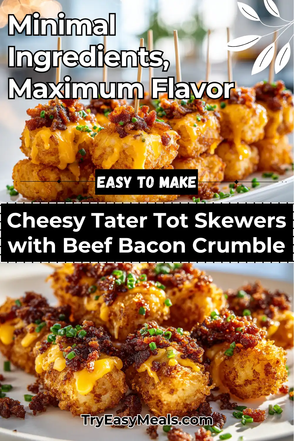 Golden tater tots on skewers with gooey mozzarella and beef bacon topping