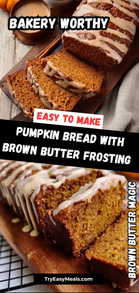 Sliced pumpkin bread covered with brown butter frosting – an easy pumpkin dessert for fall