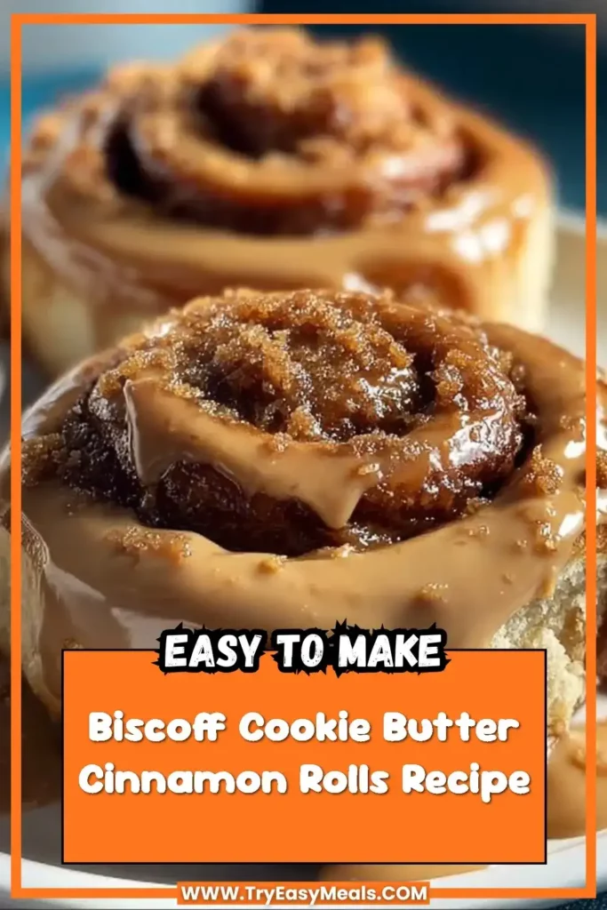 Irresistible Biscoff Cookie Butter Cinnamon Rolls Easy Sweet Roll Recipe