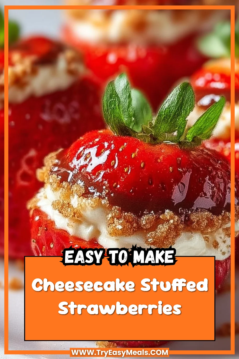 Cheesecake Stuffed Strawberries
