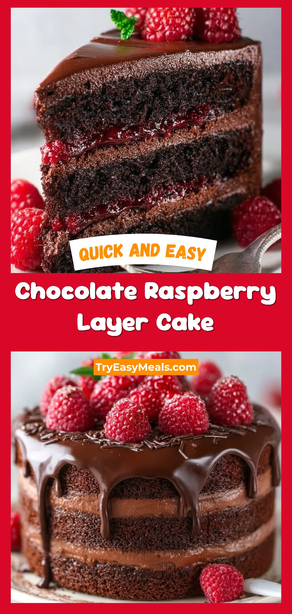 Chocolate Raspberry Layer Cake