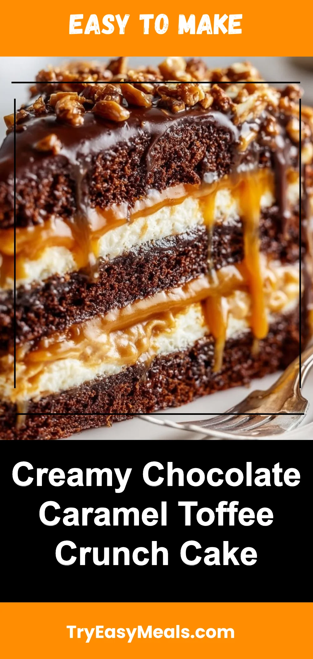 Creamy Chocolate Caramel Toffee Crunch Cake