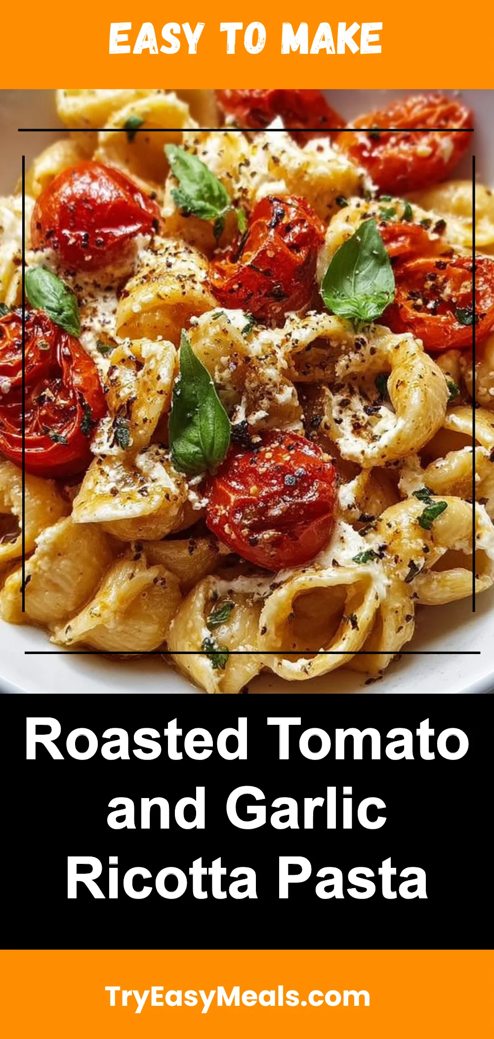 Roasted Tomato and Garlic Ricotta Pasta