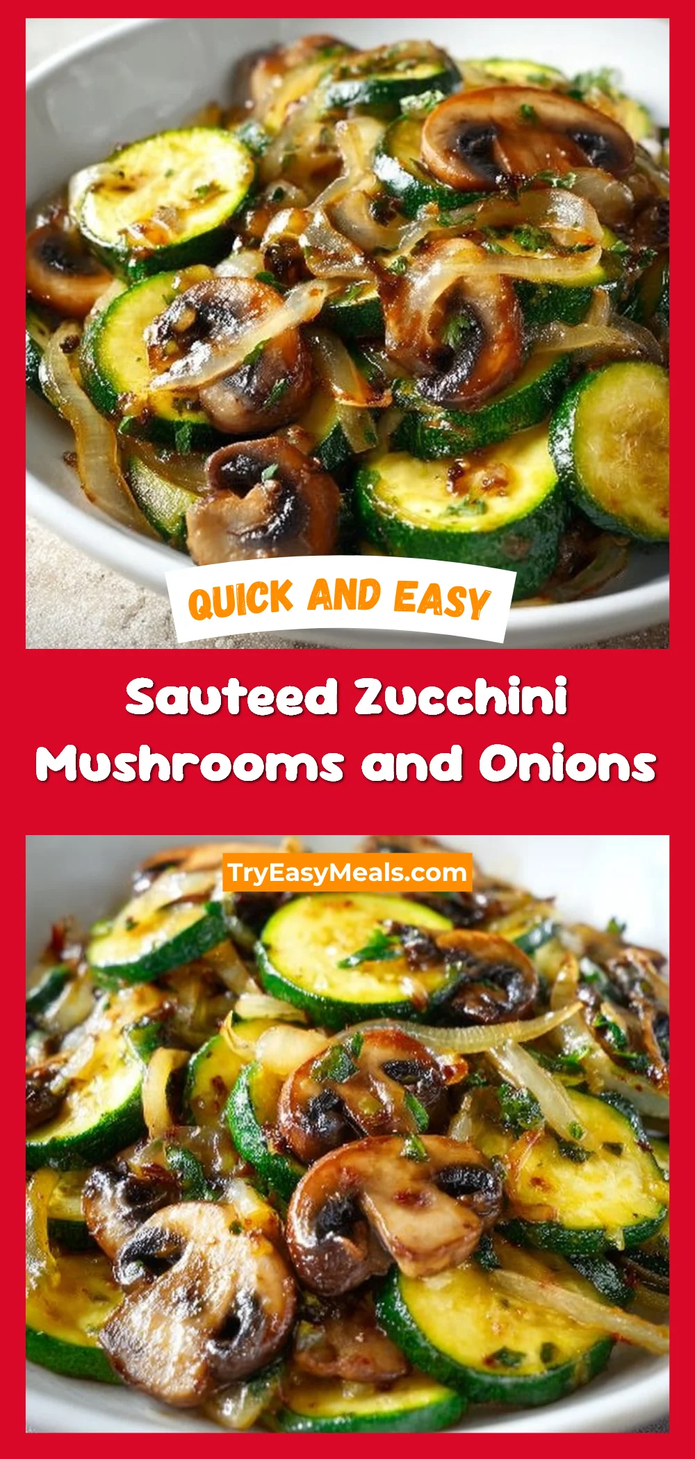 Sauteed Zucchini Mushrooms and Onions