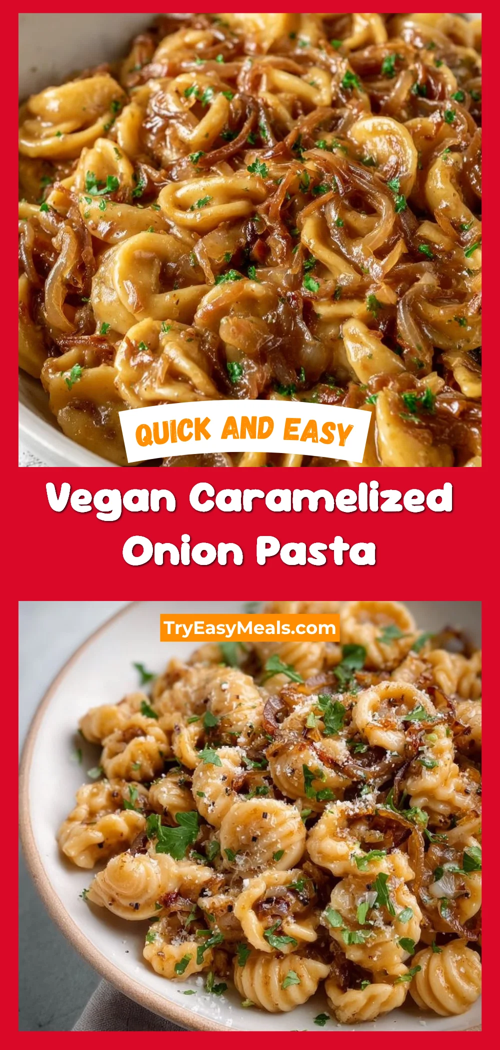 Vegan Caramelized Onion Pasta