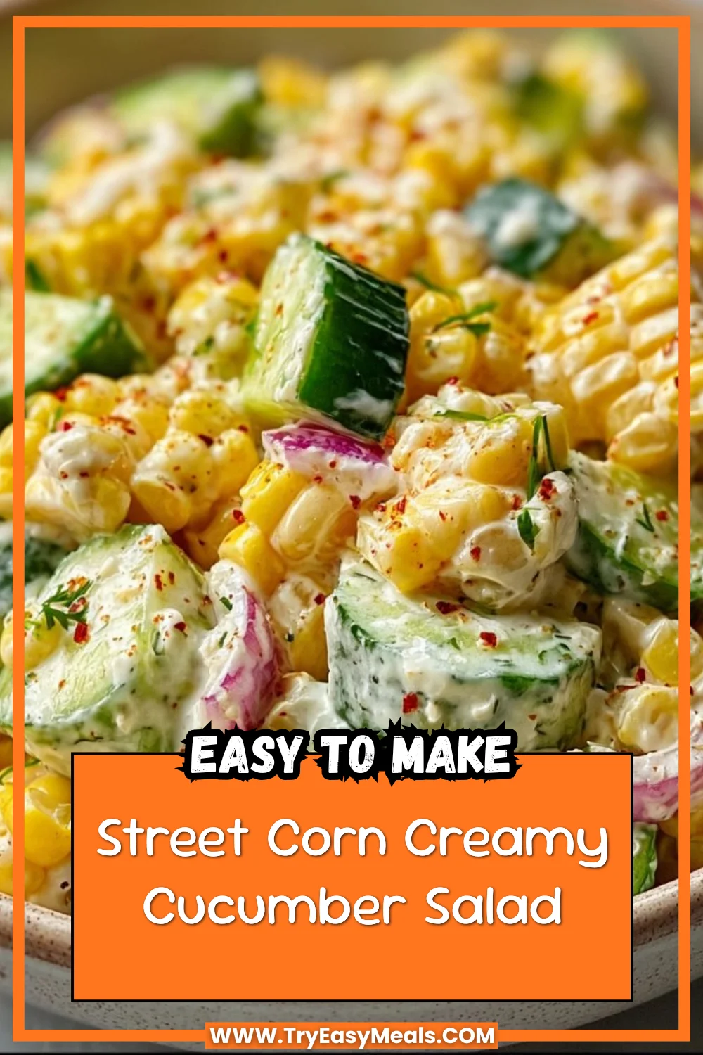 Street Corn Creamy Cucumber Salad