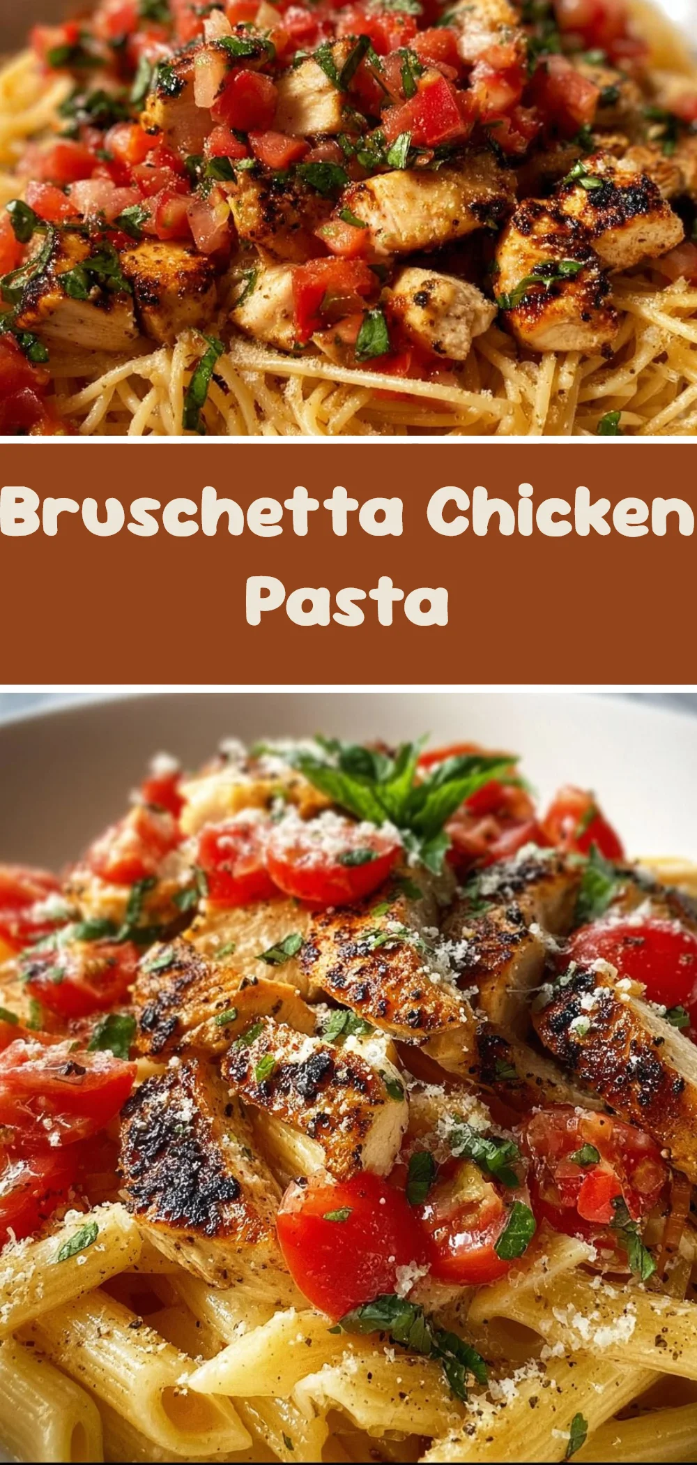 Bruschetta Chicken Pasta