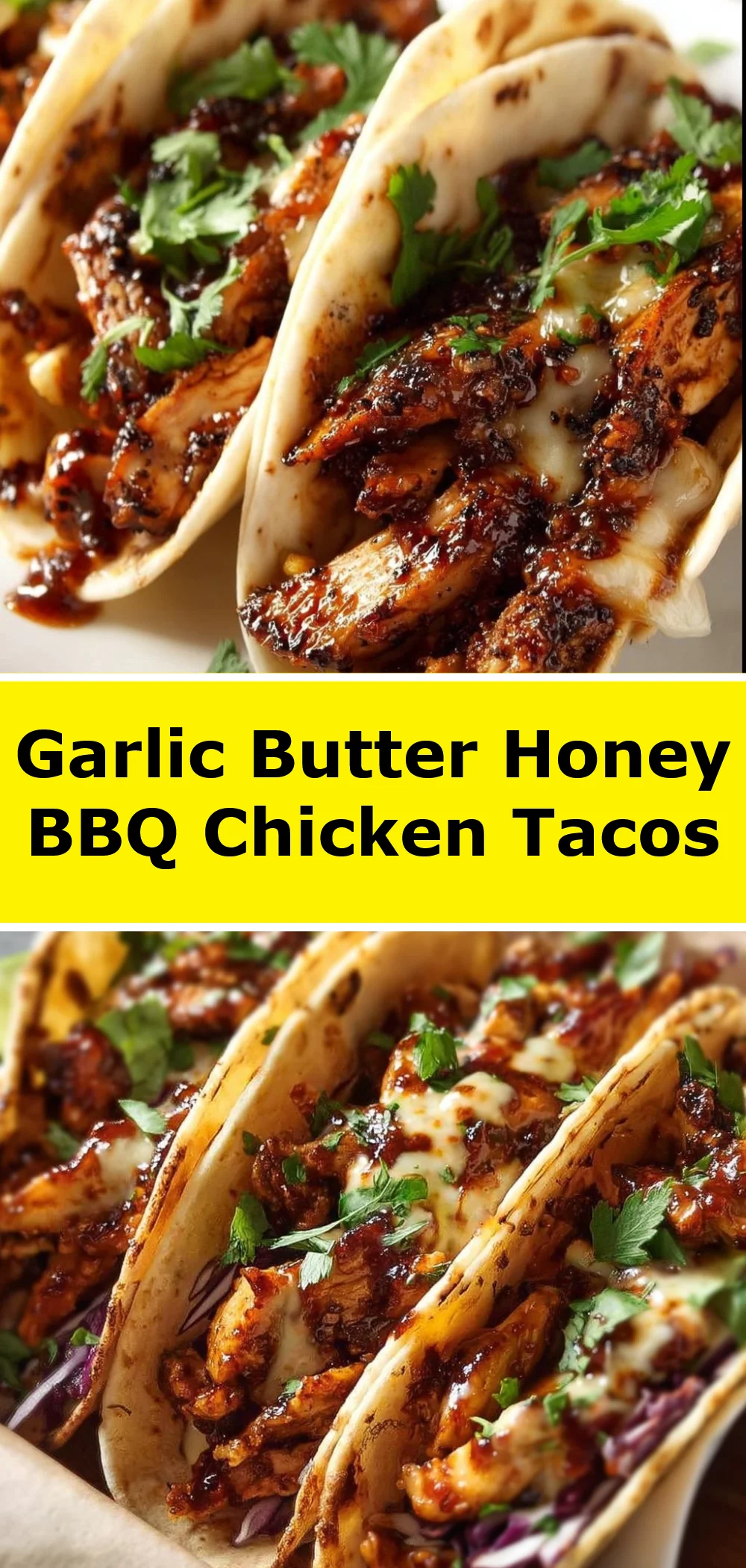 Garlic Butter Honey BBQ Chicken Tacos