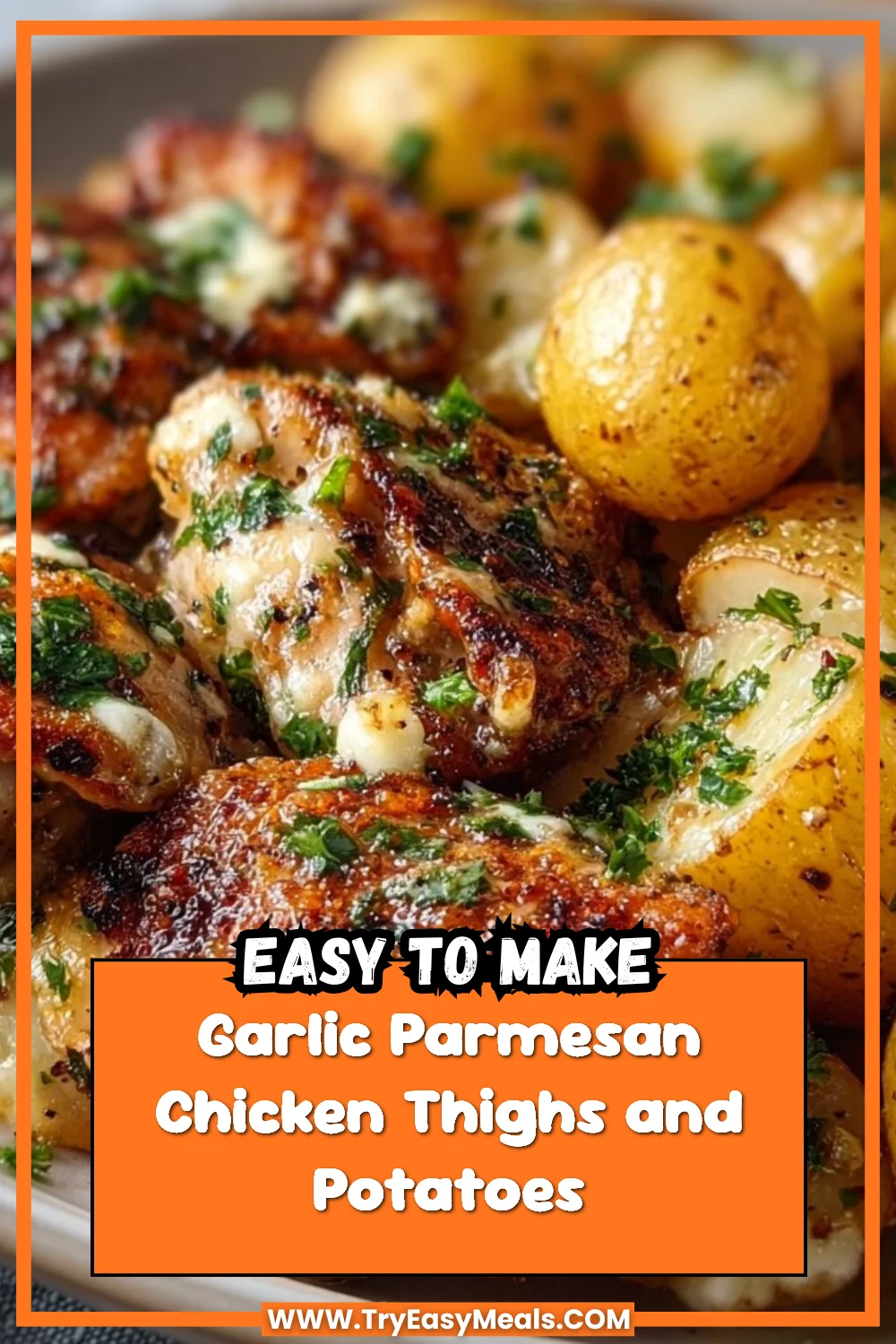 Garlic Parmesan Chicken Thighs and Potatoes