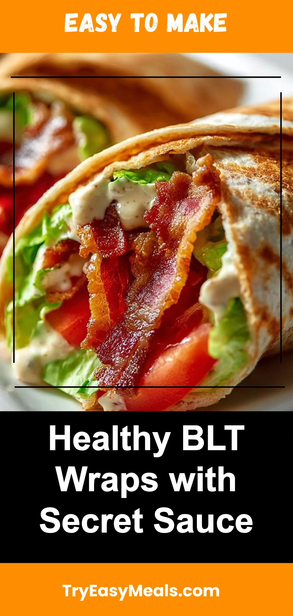Healthy BLT Wraps with Secret Sauce