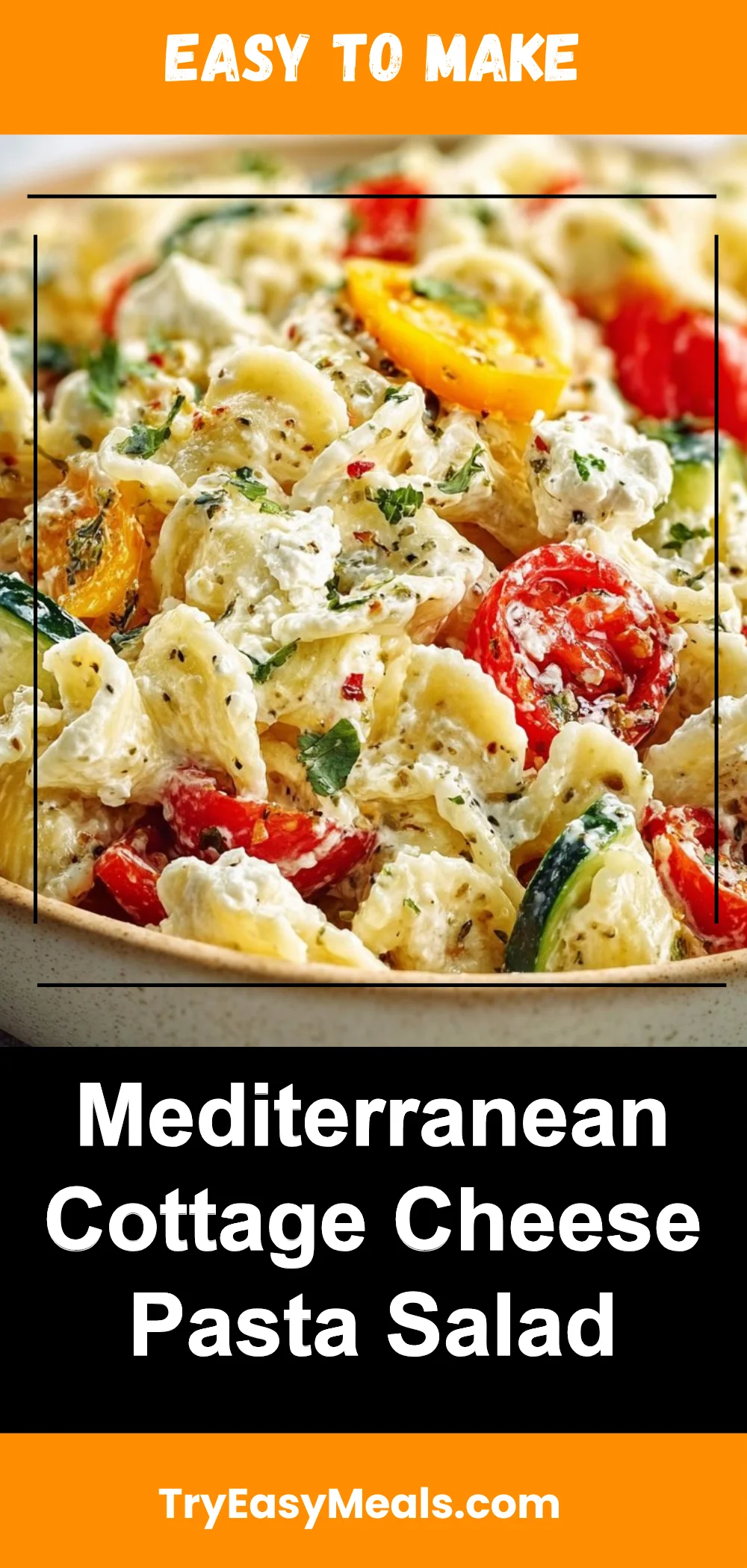 Mediterranean Cottage Cheese Pasta Salad