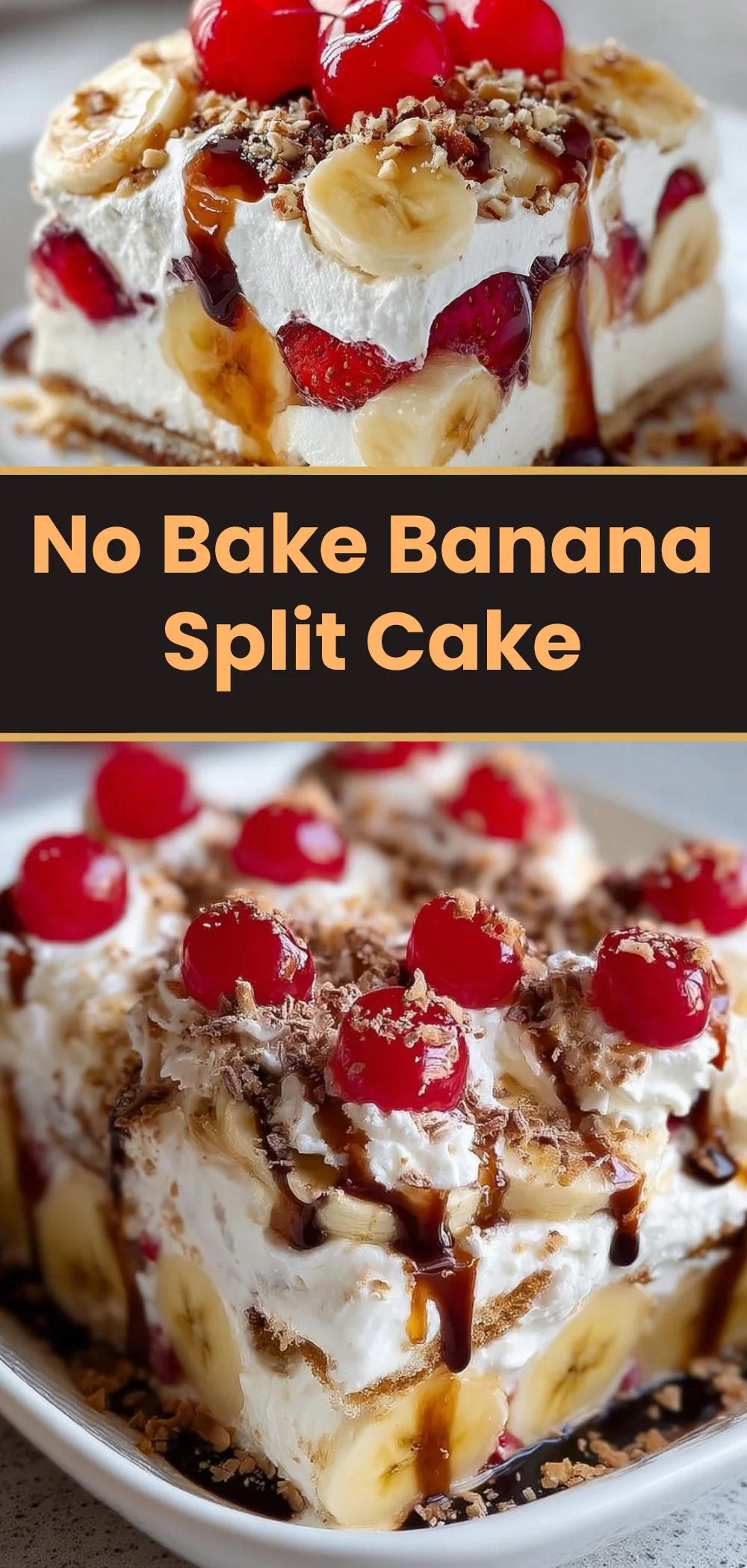 No Bake Banana Split Cake