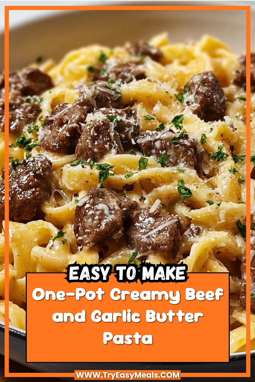 One-Pot Creamy Beef and Garlic Butter Pasta