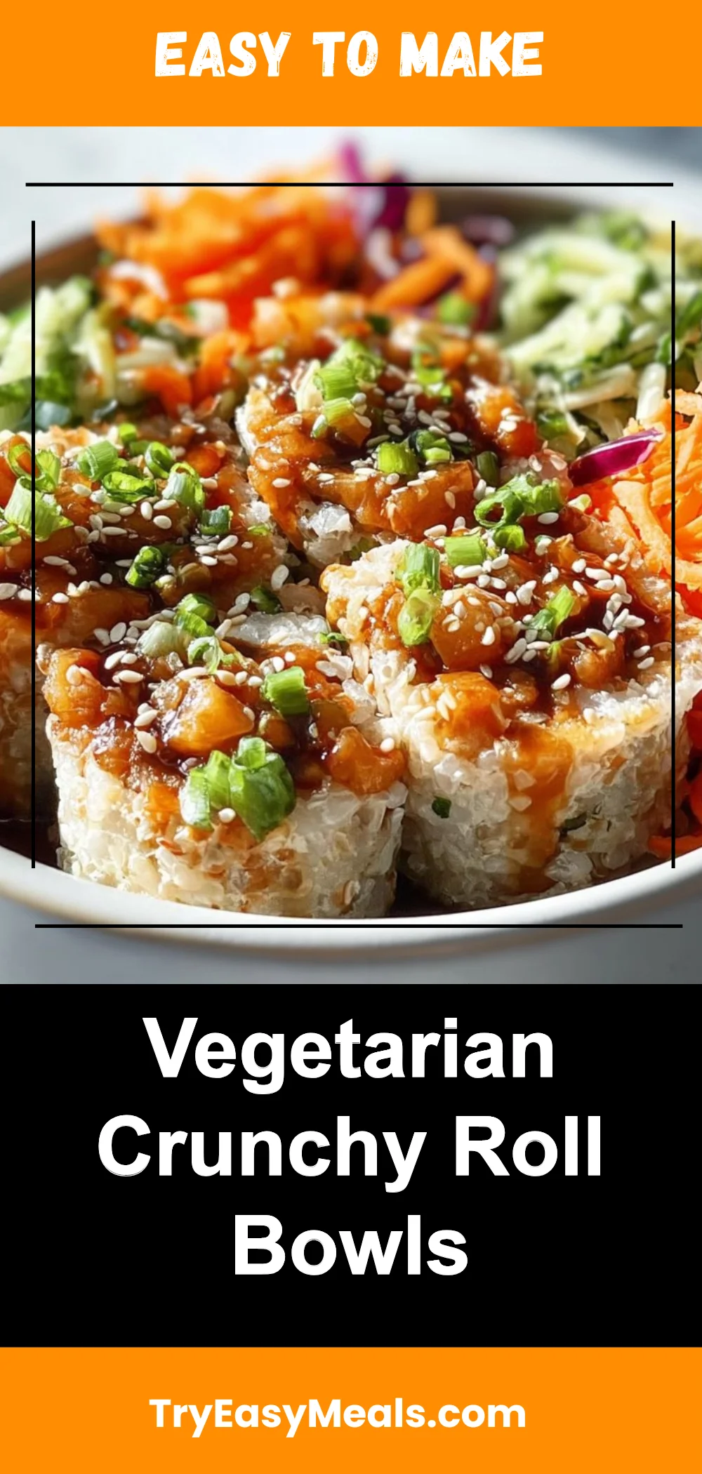 Vegetarian Crunchy Roll Bowls