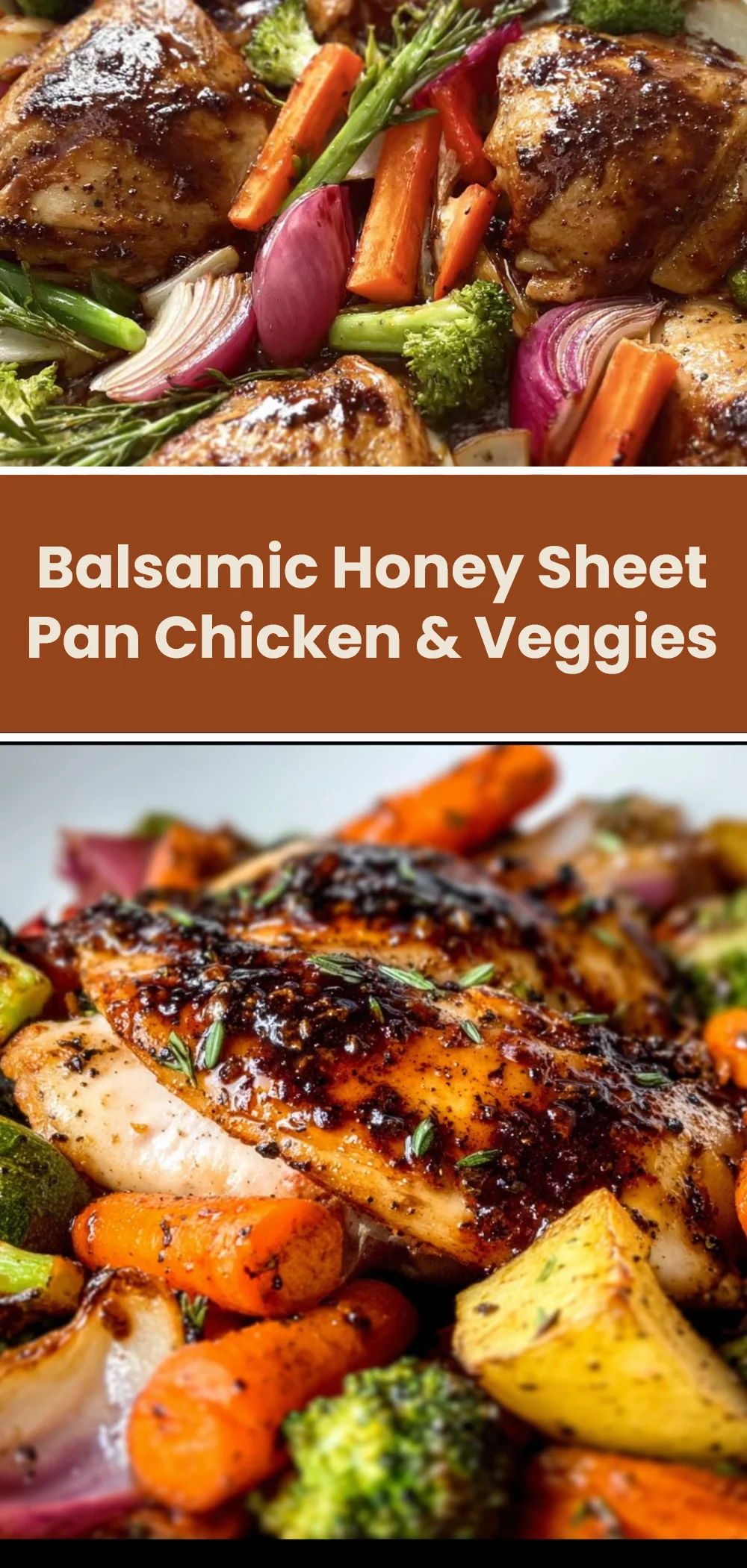 Balsamic Honey Sheet Pan Chicken & Veggies