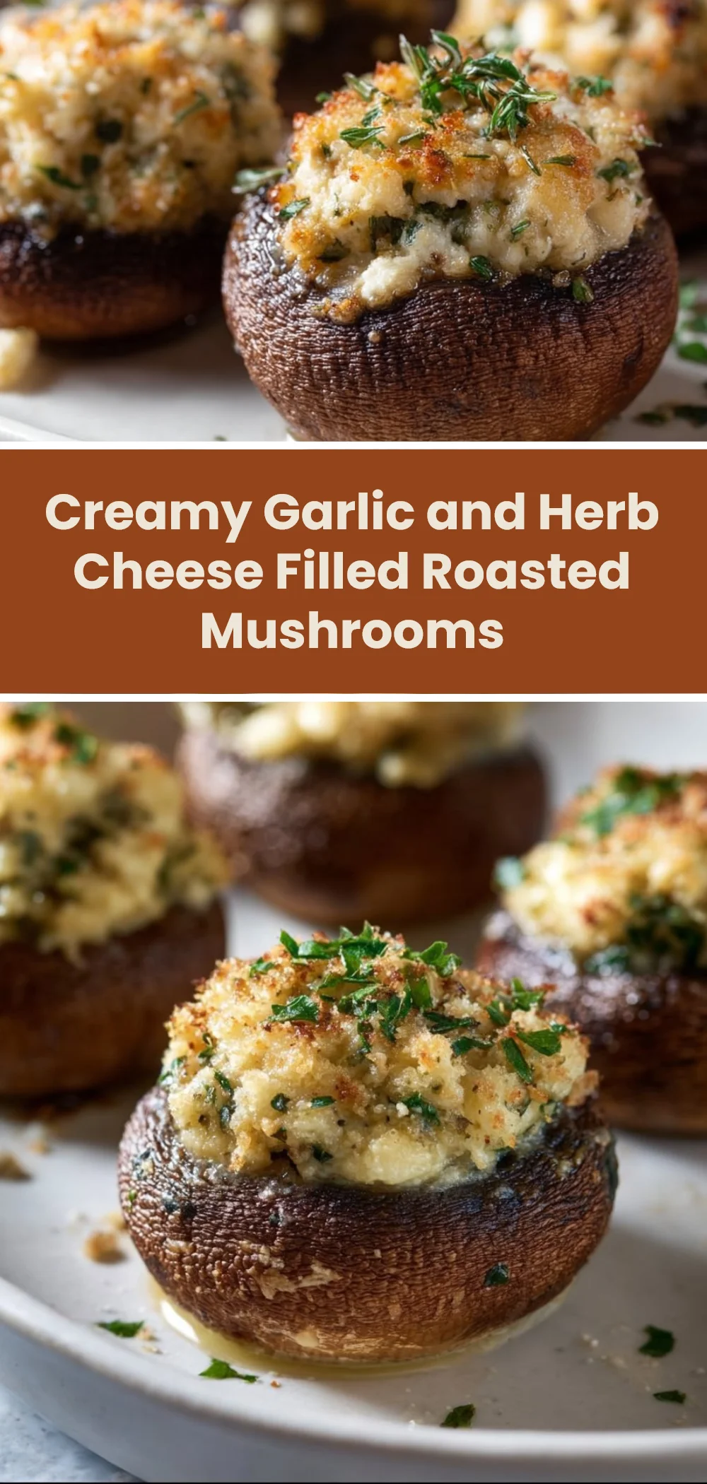 Creamy Garlic and Herb Cheese Filled Roasted Mushrooms