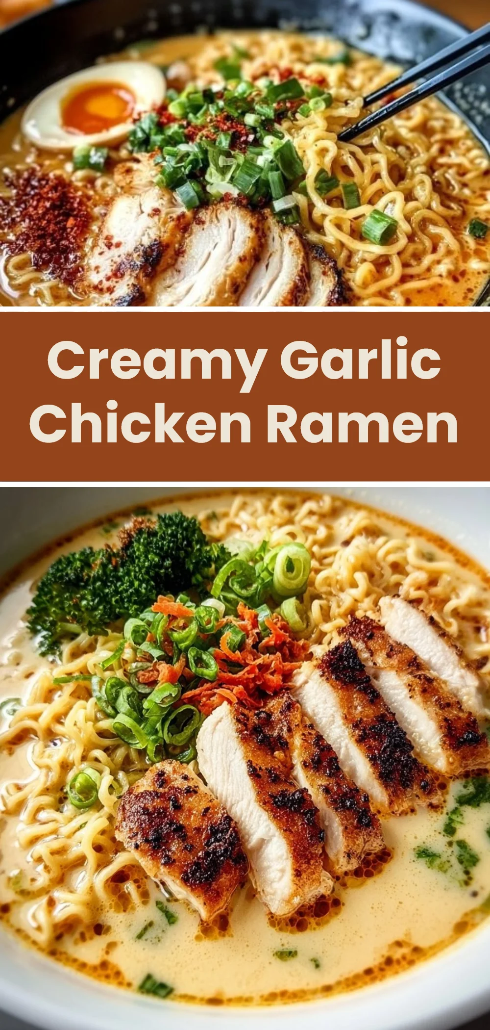 Creamy Garlic Chicken Ramen