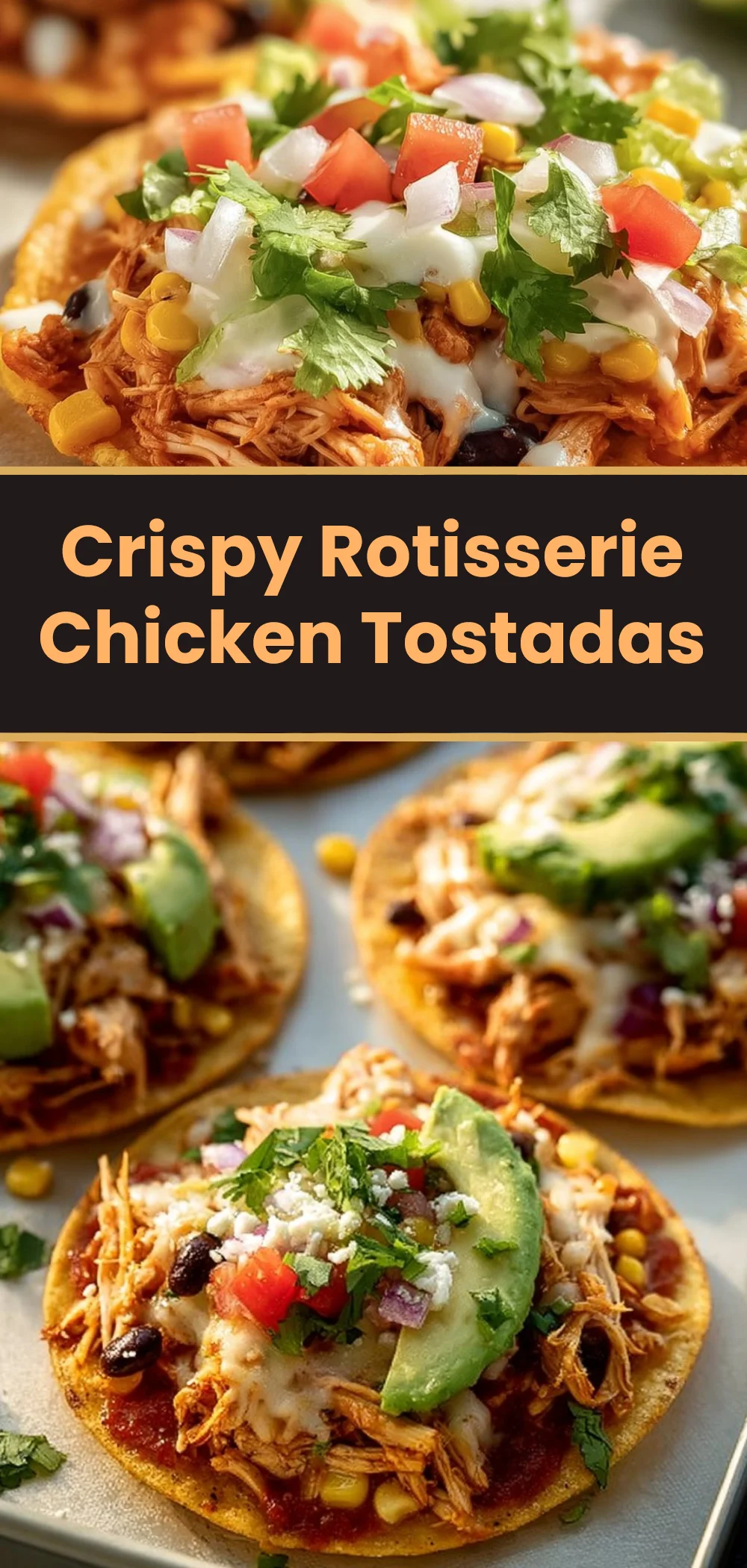 Crispy Rotisserie Chicken Tostadas