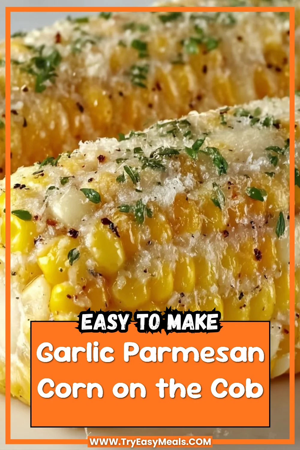 Garlic Parmesan Corn on the Cob