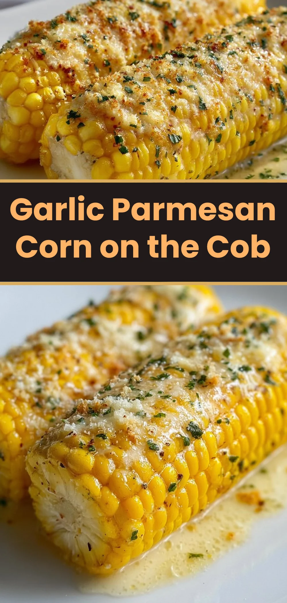 Garlic Parmesan Corn on the Cob