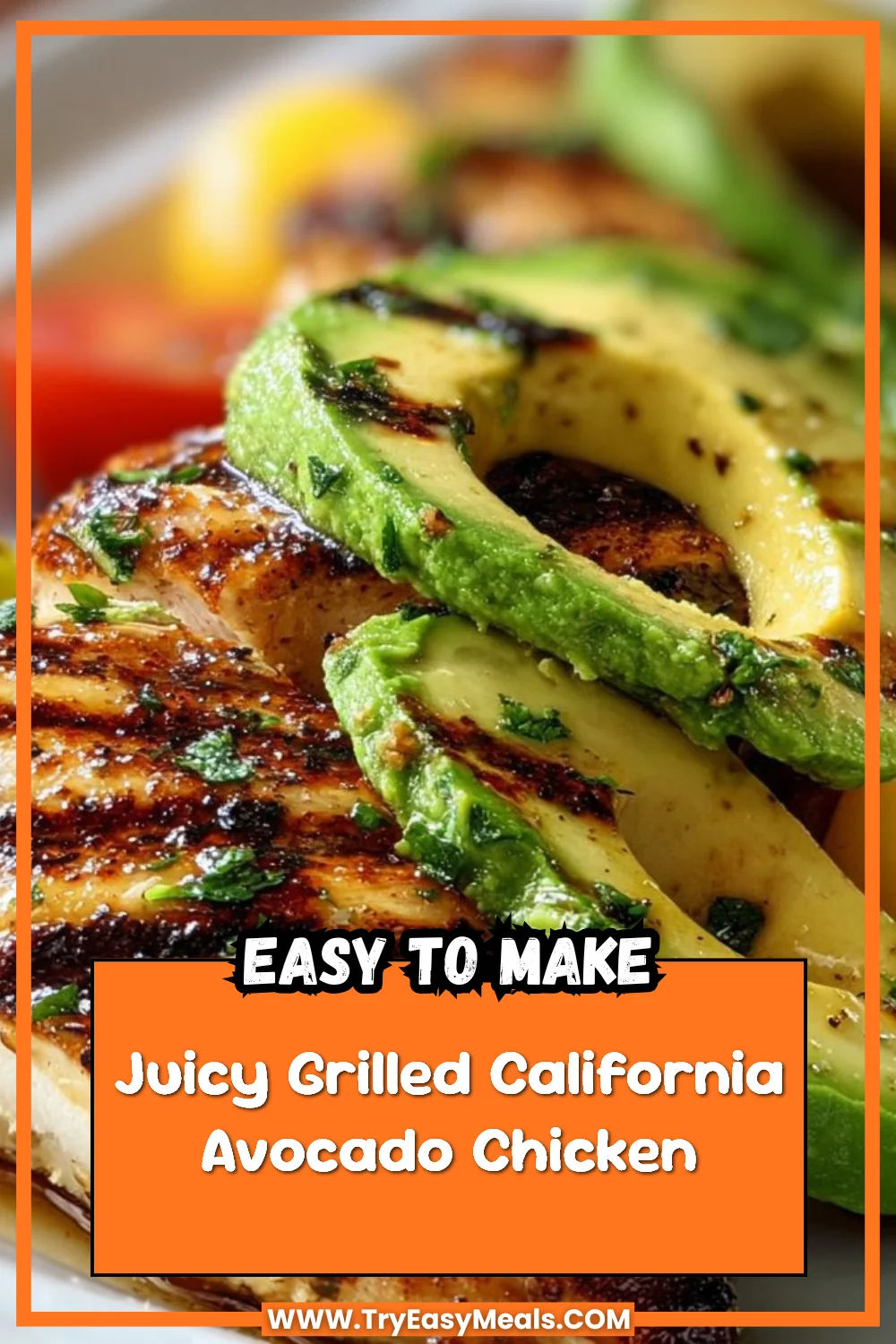 Juicy Grilled California Avocado Chicken