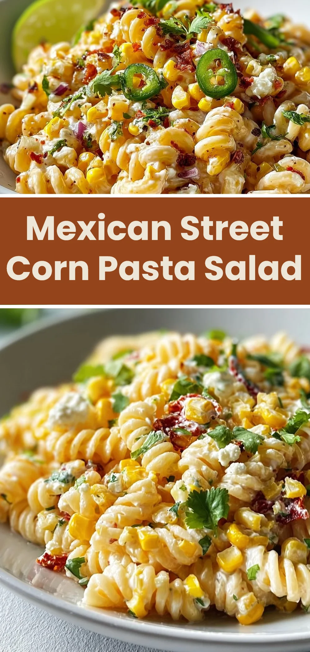 Mexican Street Corn Pasta Salad