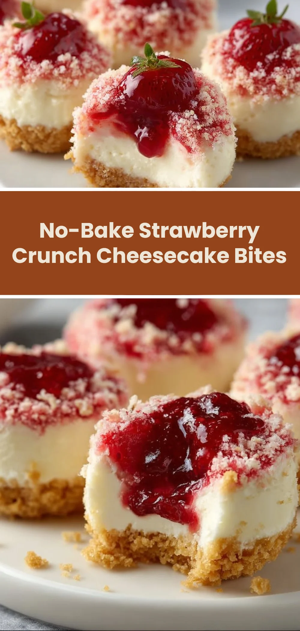 No-Bake Strawberry Crunch Cheesecake Bites
