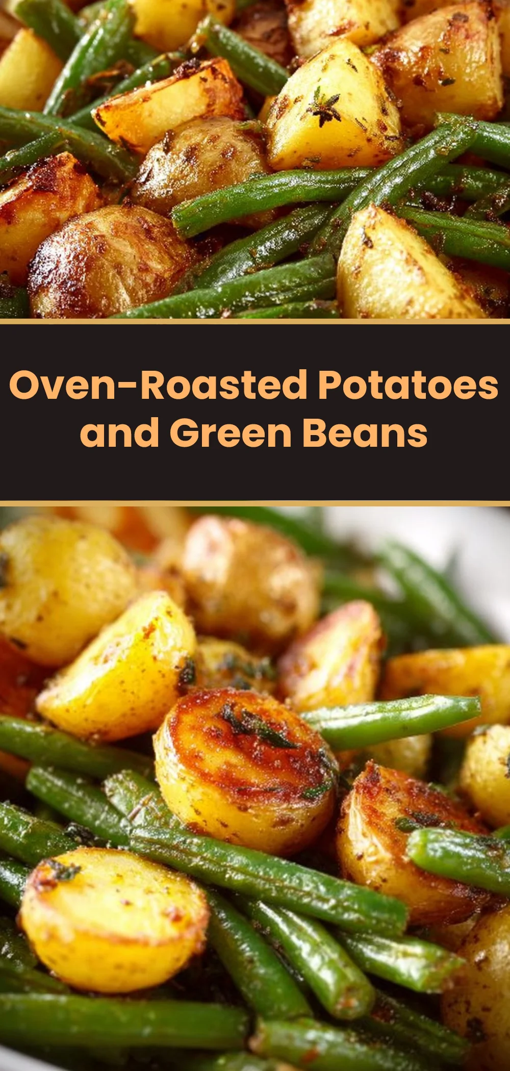 Oven-Roasted Potatoes and Green Beans
