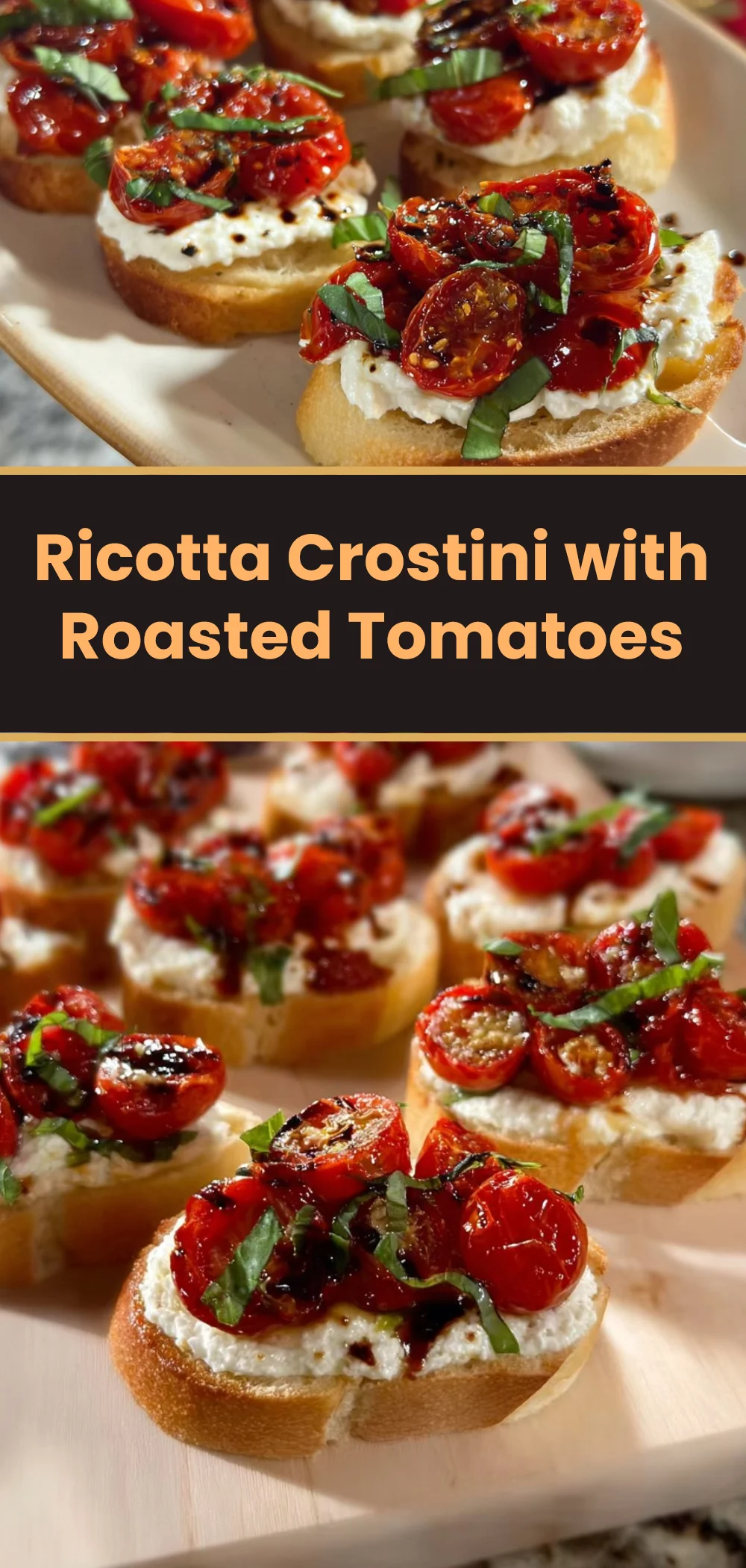 Ricotta Crostini with Roasted Tomatoes
