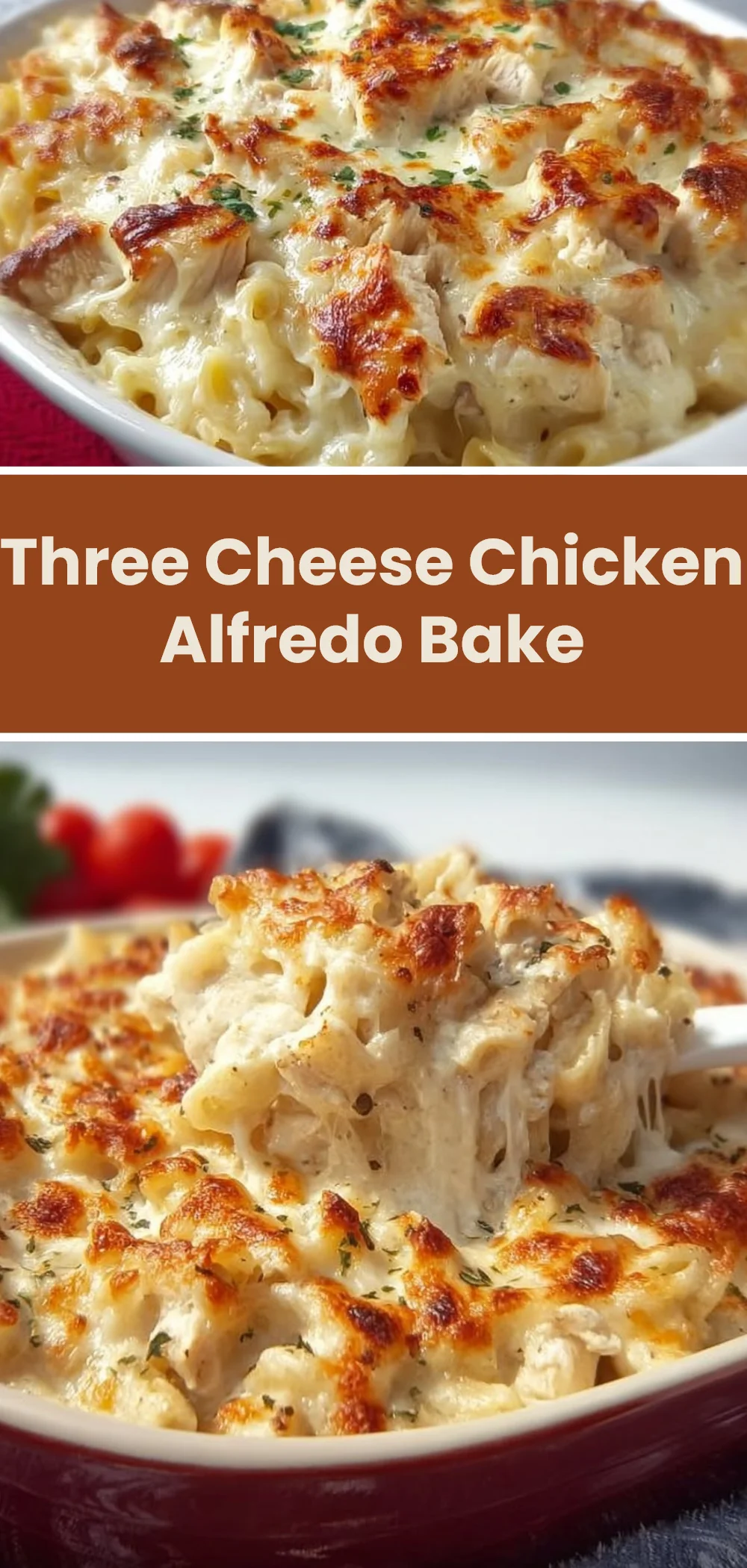 Three Cheese Chicken Alfredo Bake