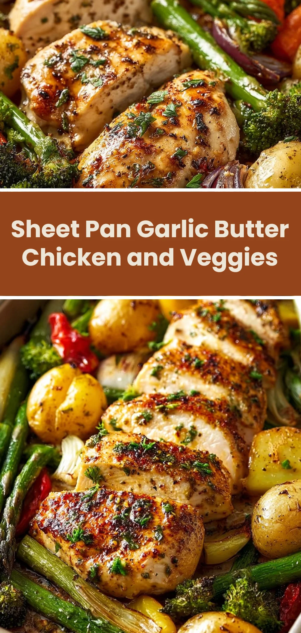 Sheet Pan Garlic Butter Chicken and Veggies