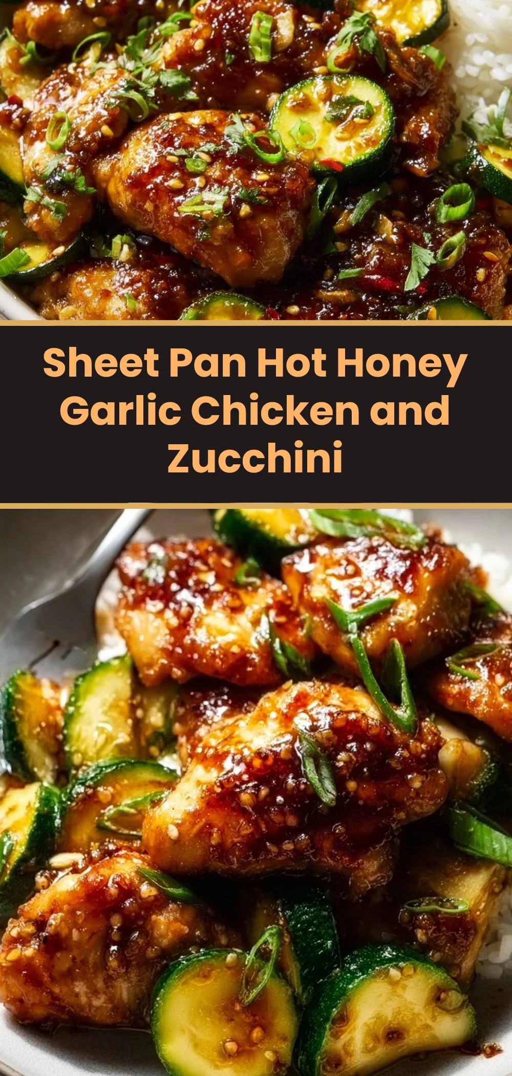 Sheet Pan Hot Honey Garlic Chicken and Zucchini